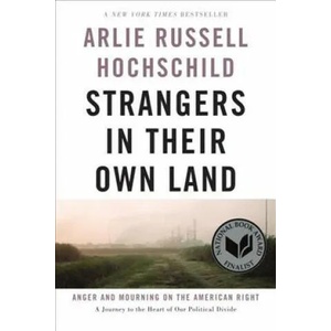Strangers In Their Own Land | Arlie Russell Hochschild (ISBN: 9781620973493)
