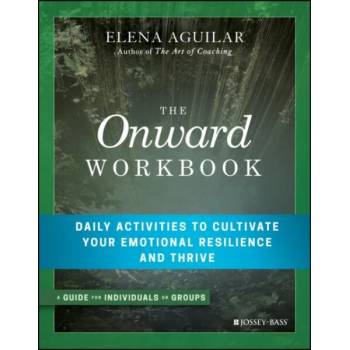 Image 1 of Onward Workbook - Daily Activities to Cultivate Your Emotional Resilience and Thrive | Elena Aguilar