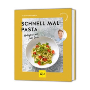 Schnell mal Pasta | Cornelia Poletto (ISBN: 9783833896057)