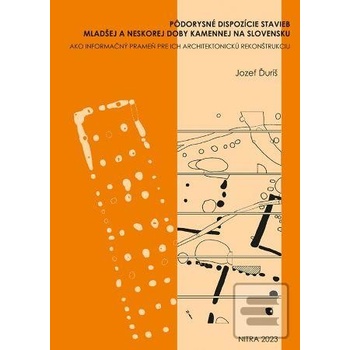 Pôdorysné dispozície stavieb mladšej a neskorej doby kamennej na Slovensku