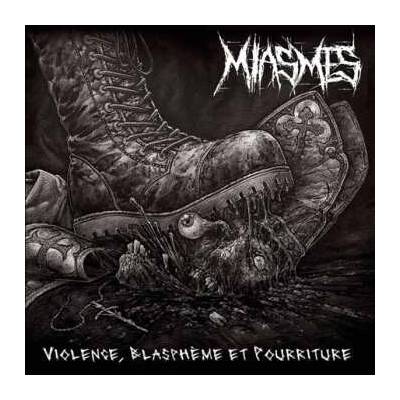 Miasmes - Violence, Blasph?me Et Pourriture CD