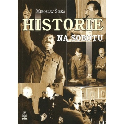 Historie na sobotu - Miroslav Šiška 2014