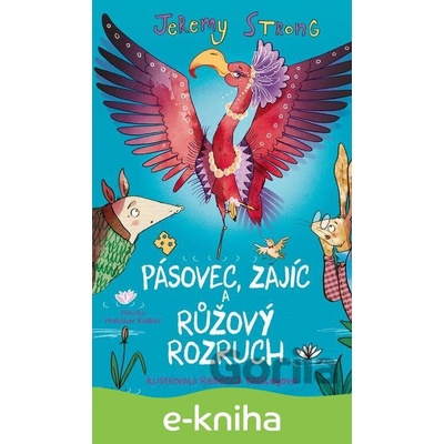 Pásovec, Zajíc a růžový rozruch - Jeremy Strong