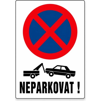Cedule Neparkovat – zákaz stání s možností odtahu - A3 - 30x42 cm / Plast tl. 3 mm cn6