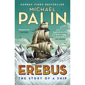 Erebus: The Story of a Ship (ISBN: 9781784758578)