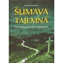 Šumava tajemná