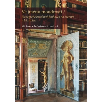 Ve jménu moudrosti - Michaela Šeferisová Loudová