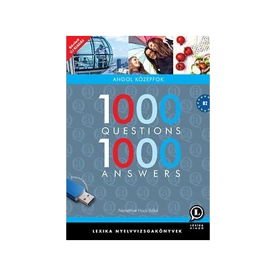 1000 questions 1000 answers - Angol középfok - B2