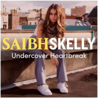 Undercover Heartbreak - Saibh Skelly CD