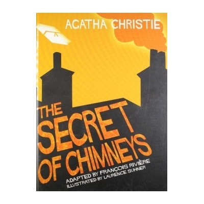 The Secret of Chimneys - Agatha Christie Comic... - François Rivičre - Adapter, La