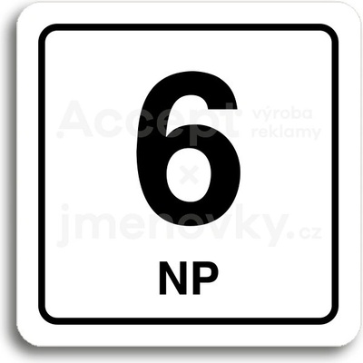 ACCEPT Piktogram 6 NP - bílá tabulka - černý tisk