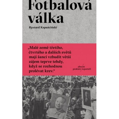Fotbalová válka - Kapuściński Ryszard