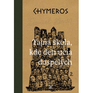 Chymeros Tajné miesto, kde deti učia dospelých | Daniel Hevier (2019)