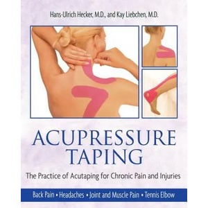 Acupressure Taping | Hans-Ulrich Hecker (ISBN: 9781594771484)