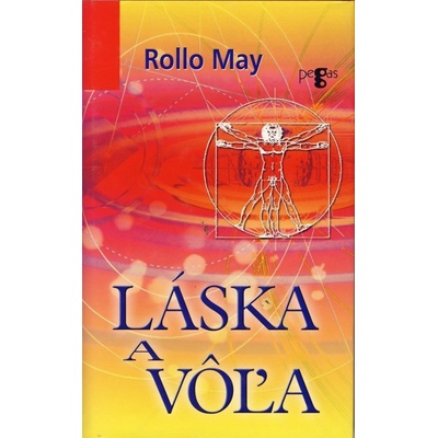 Láska a vôľa - Rollo May