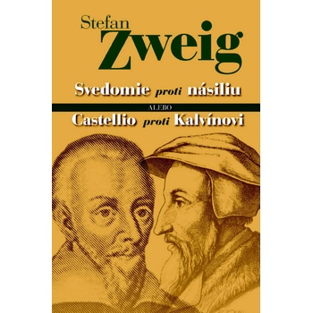 Svedomie proti násiliu alebo Castellio proti Kalvínovi