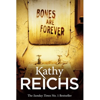 Bones are Forever - Kathy Reichs