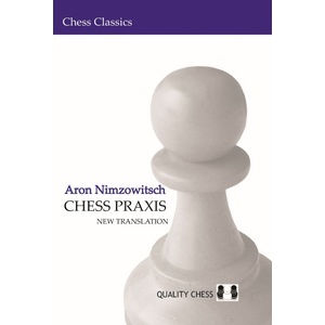 New in Chess Aron Nimzowitsch Chess Praxis