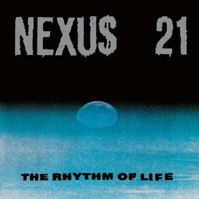 The Rhythm of Life - Nexus 21 LP
