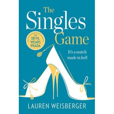 The Singles Game - Lauren Weisberger