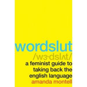 Wordslut | Amanda Montell (ISBN: 9780062868879)