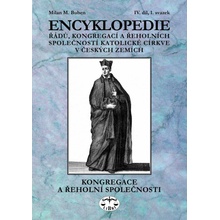 Encyklopedie řádů, kongregací a řeholních společností katolické církve v českých zemích IV.. 1.svazek - Milan Buben