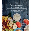 Superzdravá kuchařka