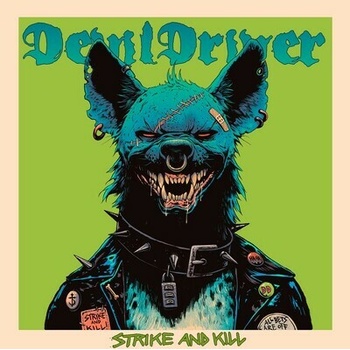 DEVILDRIVER - STRIKE AND KILL (1CDG)