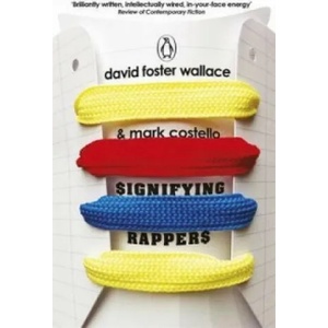 Signifying Rappers | David Wallace (2013)