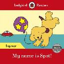 My name is Spot! - Ladybird Readers Beginner Level
