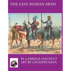 The Late Roman Army (ISBN: 9781945430459)