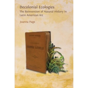 Decolonial Ecologies | Joanna Page (ISBN: 9781800649736)