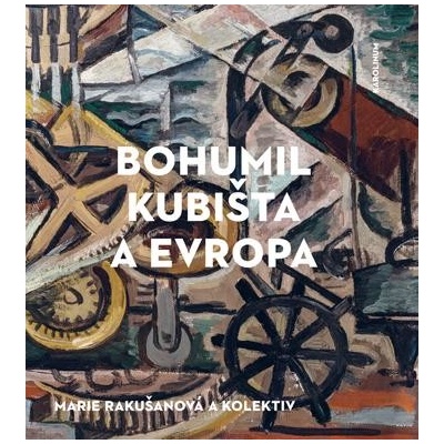 Bohumil Kubišta a Evropa - Marie Rakušanová