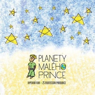Vypsaná Fixa/ZŠ Montessori Pardubice - Planety Malého prince