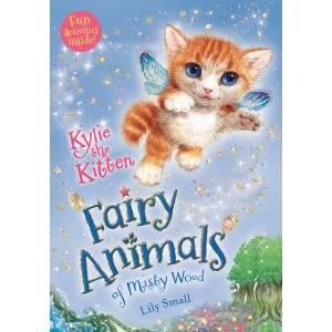 Kylie the Kitten: Fairy Animals of Misty Wood | Lily Small (ISBN: 9781250126986)