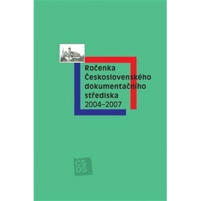 Ročenka Československého dokumentačního střediska 2004–2007 -