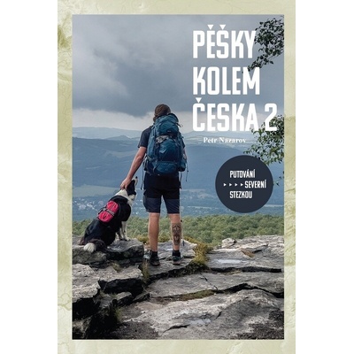 Pěšky kolem Česka 2 - putování severní stezkou