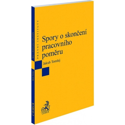 Spory o skončení pracovního poměru