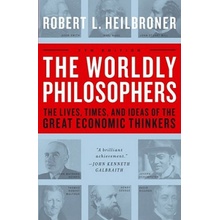 The Worldly Philosophers: The Lives, Times, and Ideas of the Great Economic Thinkers Heilbroner Robert L.Paperback