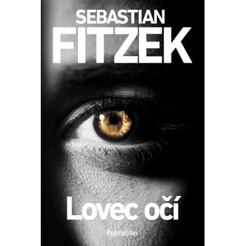 Lovec očí - Sebastian Fitzek