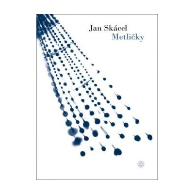 Metličky - Jan Skácel