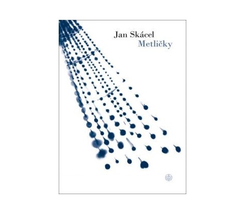 Metličky - Jan Skácel