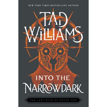 Into the Narrowdark: Book Three of The Last King of Osten Ard