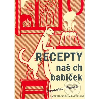 Recepty našich babiček - Jaroslav Vašák