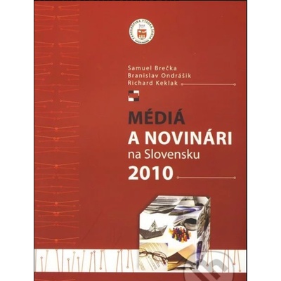 Médiá a novinári na Slovensku 2010 - Samuel Brečka