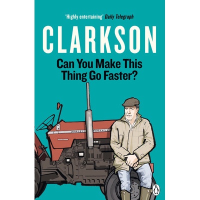 Can You Make This Thing Go Faster? - Jeremy Clarkson