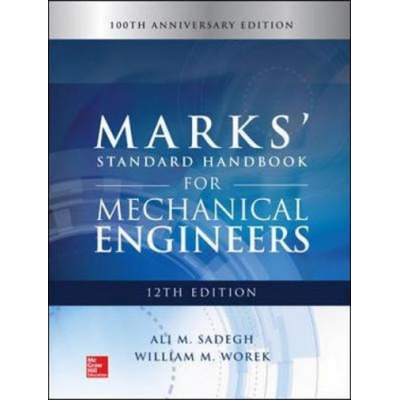 Marks Standard Handbook for Mechanical Engineers Sadegh Ali M.Pevná vazba