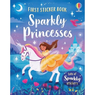 First Sticker Book Sparkly Princesses - Kristie Pickersgill, Pranami Bora
