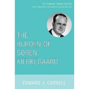 Burden of Soren Kierkegaard | Edward John Carnell (ISBN: 9781556351471)