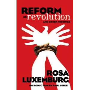 Reform or Revolution and Other Writings (ISBN: 9780486447766)